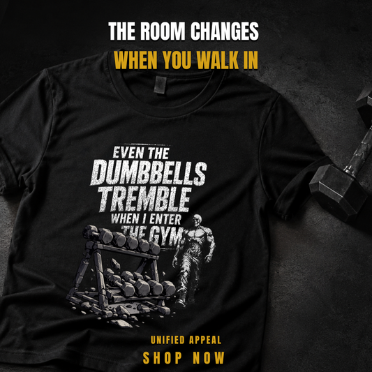 Even The Dumbbells Tremble Gym T-Shirt