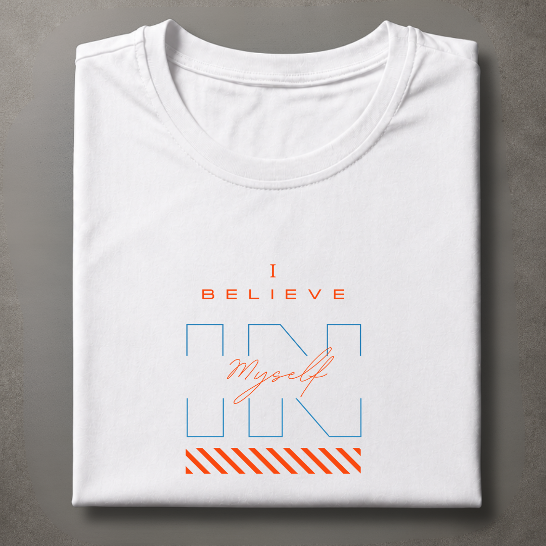 I Believe in Myself - Motivational T-Shirt