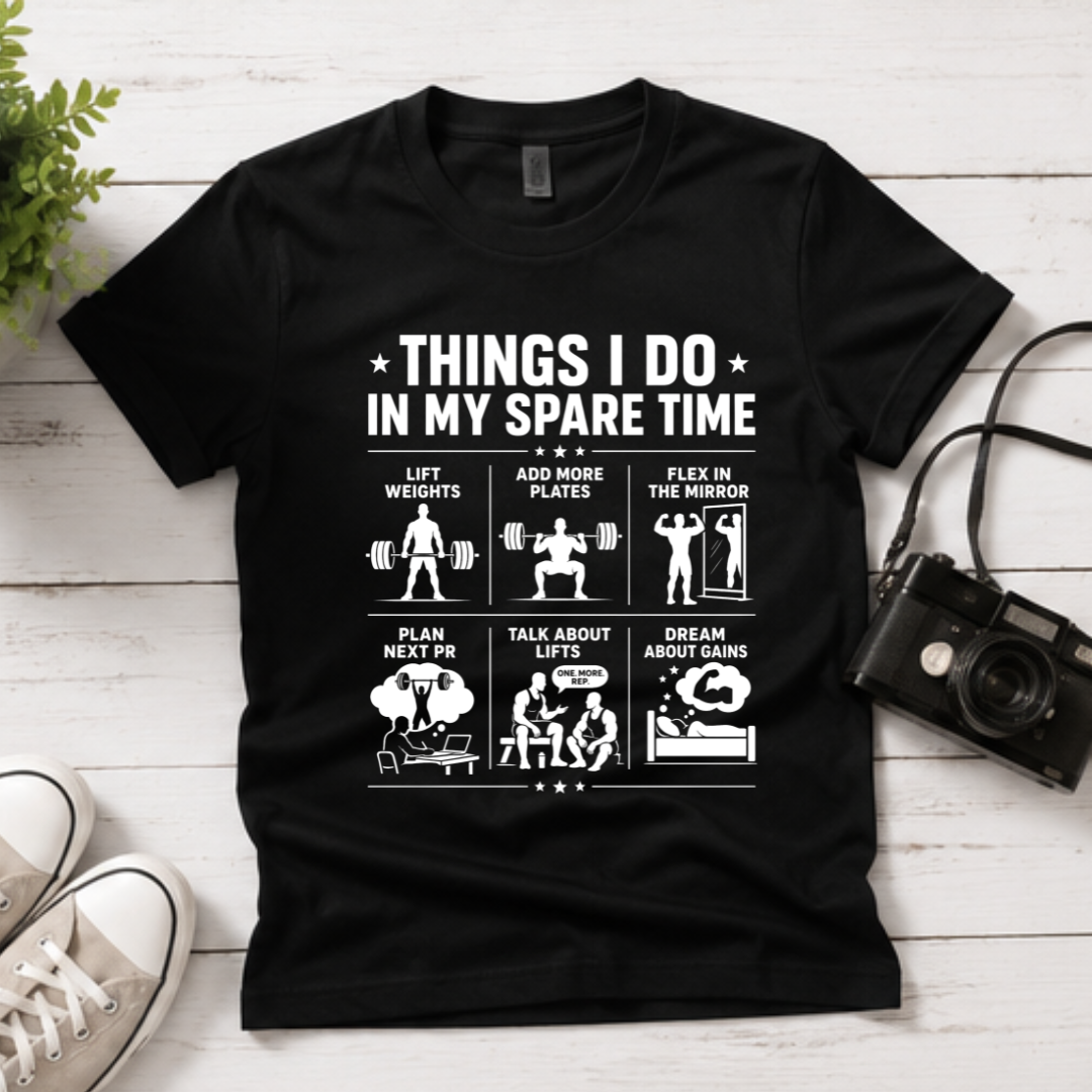 Things I Do In My Spare Time — Gym T-Shirt