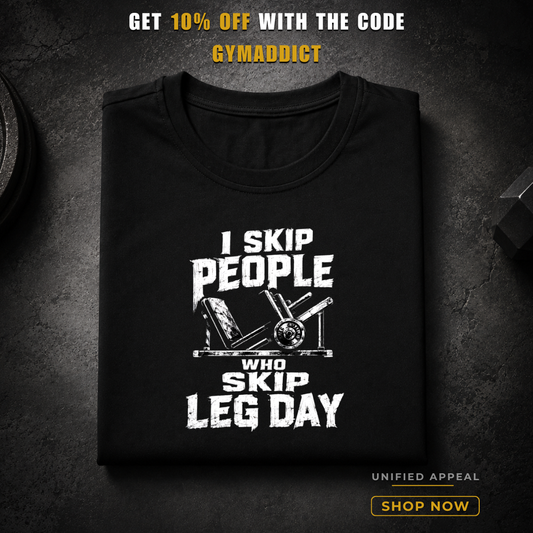 I Skip People Who Skip Leg Day — Unisex Gym T-Shirt