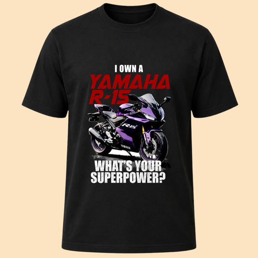 I Own A Yamaha R15 - Biker T-Shirt
