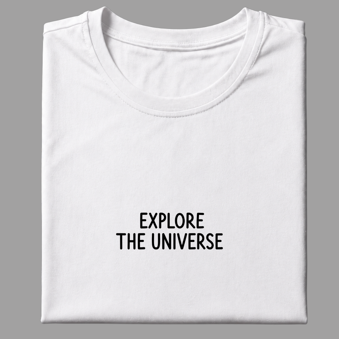 White t-shirt with 'EXPLORE THE UNIVERSE' text on a gray background