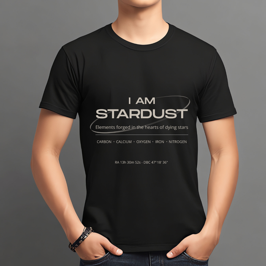 I am stardust: Unisex Astronomy Tshirt