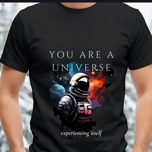You are a Universe: Unisex Astronomy Tshirt