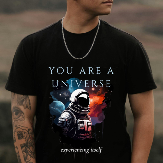 You are a Universe: Unisex Astronomy Tshirt